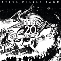 Виниловая пластинка STEVE MILLER BAND - LIVING IN THE 20TH CENTURY