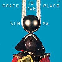 Виниловая пластинка SUN RA - SPACE IS THE PLACE