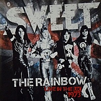 Виниловая пластинка SWEET - THE RAINBOW - LIVE IN THE UK 1973 (2 LP)