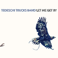 Виниловая пластинка TEDESCHI TRUCKS BAND - LET ME GET BY (2 LP)