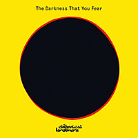 Виниловая пластинка THE CHEMICAL BROTHERS - THE DARKNESS THAT YOU FEAR (LIMITED, 45 RPM, 180 GR)