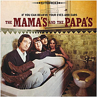 Виниловая пластинка THE MAMA'S AND THE PAPA'S - IF YOU CAN BELIEVE YOUR EYES AND EARS