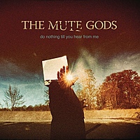 Виниловая пластинка MUTE GODS - DO NOTHING TILL YOU HEAR FROM ME (2 LP + CD)