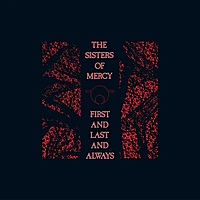 Виниловая пластинка SISTERS OF MERCY - FIRST AND LAST AND ALWAYS (180 GR)