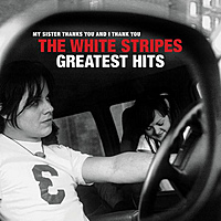 Виниловая пластинка THE WHITE STRIPES - THE WHITE STRIPES GREATEST HITS (2 LP)