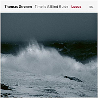 Виниловая пластинка THOMAS STRONEN - TIME IS A BLIND GUIDE: LUCUS (180 GR)