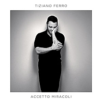 Виниловая пластинка TIZIANO FERRO - ACCETTO MIRACOLI