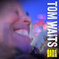 Виниловая пластинка TOM WAITS - BAD AS ME