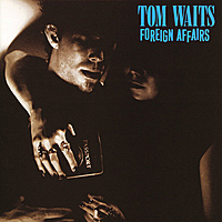 Виниловая пластинка TOM WAITS - FOREIGN AFFAIRS