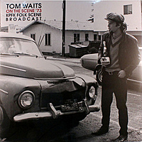 Виниловая пластинка TOM WAITS - ON THE SCENE '73 - KPFK FOLK SCENE BROADCAST (2 LP)