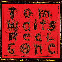 Виниловая пластинка TOM WAITS - REAL GONE (NEW MIX)