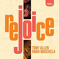 Виниловая пластинка TONY ALLEN & HUGH MASEKELA  - REJOICE (180 GR)