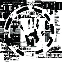 Виниловая пластинка UNDERWORLD - DUBNOBASSWITHMYHEADMAN (REISSUE, 2 LP, 180 GR)