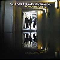 Виниловая пластинка VAN DER GRAAF GENERATOR - DO NOT DISTURB