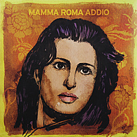Виниловая пластинка VARIOUS ARTISTS - MAMMA ROMA ADDIO