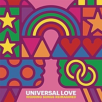 Виниловая пластинка VARIOUS ARTISTS - UNIVERSAL LOVE - WEDDING SONGS REIMAGINED