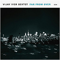 Виниловая пластинка VIJAY IYER SEXTET - FAR FROM OVER (2 LP, 180 GR)