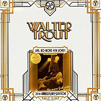 Виниловая пластинка WALTER TROUT - LIVE, NO MORE FISH JOKES - 25TH ANNIVERSARY (2 LP)