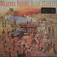 Виниловая пластинка WEATHER REPORT - BLACK MARKET (180 GR)