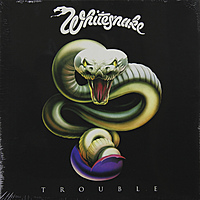Виниловая пластинка WHITESNAKE - TROUBLE