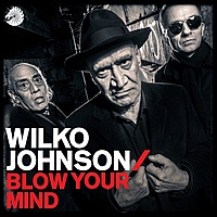 Виниловая пластинка WILKO JOHNSON - BLOW YOUR MIND