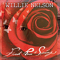 Виниловая пластинка WILLIE NELSON - FIRST ROSE OF SPRING