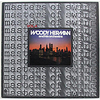 Винтажная виниловая пластинка WOODY HERMAN AND HIS ORCHESTRA - MASTERS OF SWING (VOL. 4)