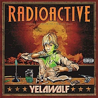Виниловая пластинка YELAWOLF - RADIOACTIVE (2 LP)