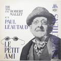 Виниловая пластинка ВИНТАЖ - РАЗНОЕ - ENTRETIENS DE ROBERT MALLET ET PAUL LEAUTAUD - LE PETIT AMI