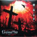 Виниловая пластинка W.A.S.P. - GOLGOTHA (2 LP)