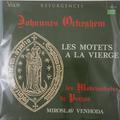 Виниловая пластинка ВИНТАЖ - РАЗНОЕ - JOHANNES OCKEGHEM - LES MOTETS A LA VIERGE (LES MADRIGALISTES DE PRAGUE)