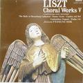 ВИНТАЖ - LISZT: CHORAL WORKS V (THE BELLS OF STRASSBURG CATHEDRAL, SAINTE CECILE, CANTICO DEL SOL, CANTANTIBUS ORGANIS, PSALM 116)