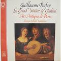ВИНТАЖ - РАЗНОЕ - GUILLAUME DUFAY - LE GRAND MAITRE DE CAMBRAI (ARS ANTIQUA DE PARIS)