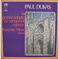 ВИНТАЖ - РАЗНОЕ - PAUL DUKAS - LA GRANDE SONATE EN MI BEMOL MINEUR (FRANCOISE THINAT)