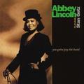 Виниловая пластинка ABBEY LINCOLN,STAN GETZ - YOU GOTTA PAY THE BAND (2LP)