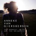 Виниловая пластинка ANNEKE VAN GIERSBERGEN - THE DARKEST SKIES ARE THE BRIGHTEST (180 GR, LP + CD)