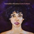 Виниловая пластинка ANOUSHKA SHANKAR - LOVE LETTERS