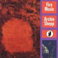 Виниловая пластинка ARCHIE SHEPP - FIRE MUSIC