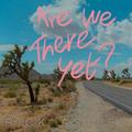 Виниловая пластинка RICK ASTLEY - ARE WE THERE YET? (COLOUR)