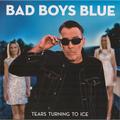 BAD BOYS BLUE - TEARS TURNING TO ICE (LIMITED, COLOUR)
