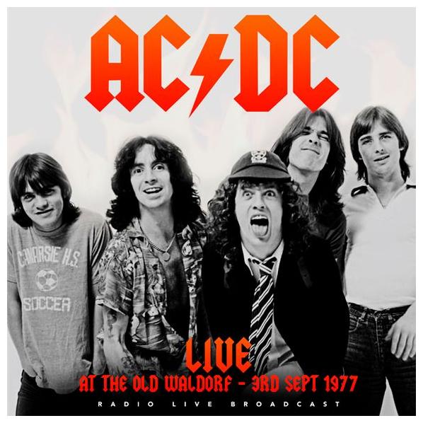 AC/DC AC/DC - Live At The Old Waldorf, 3rd Sept 1977 (180 Gr) ac dc ac dc live at paradise theater boston 1978 colour clear marbled