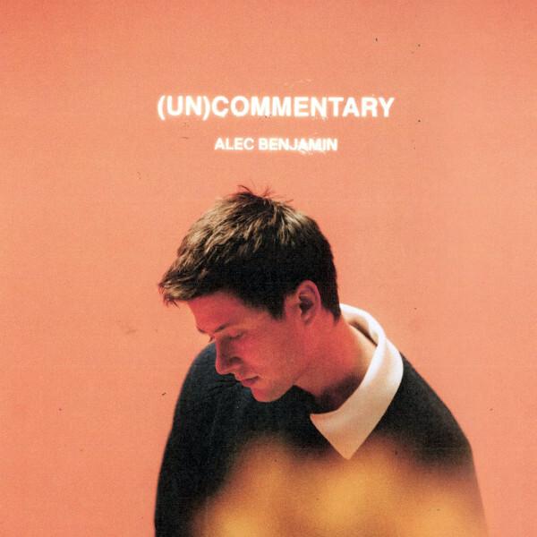 

Alec Benjamin Alec Benjamin - (un)commentary