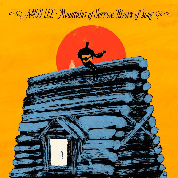 Amos Lee - Mountains Of Sorrow, Rivers Song