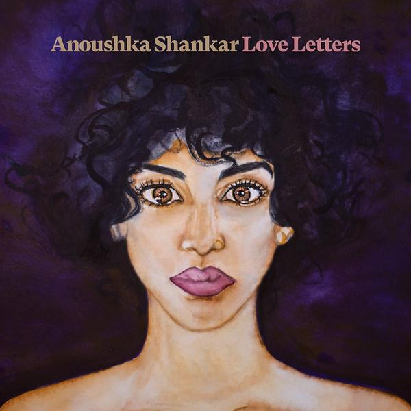 

Anoushka Shankar Anoushka Shankar - Love Letters