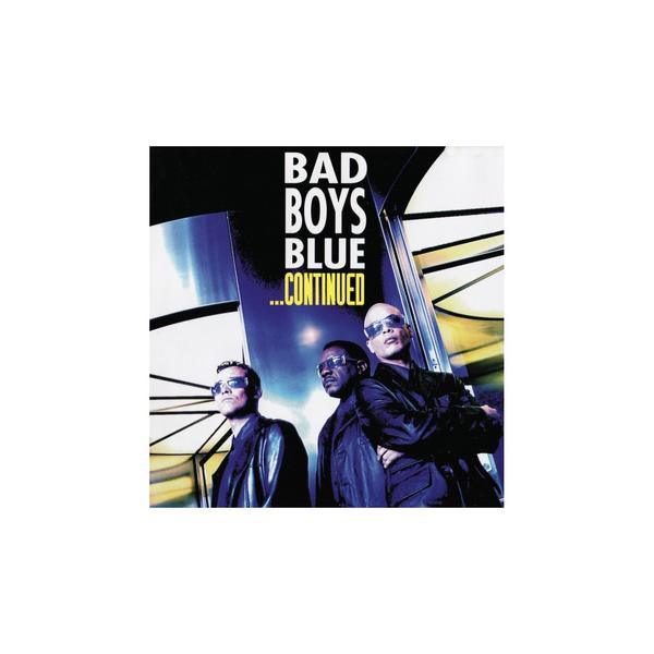 Bad Boys Blue Bad Boys Blue - ...continued (limited)
