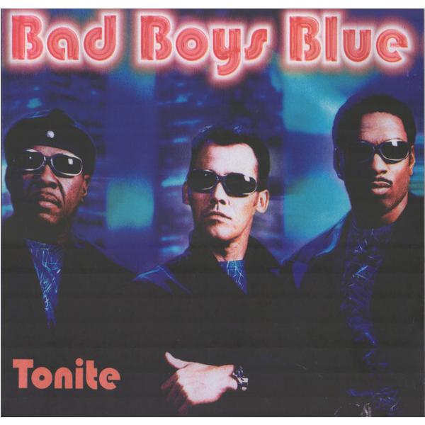 цена Bad Boys Blue Bad Boys Blue - Tonite (limited)