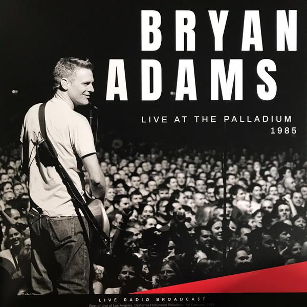 Bryan Adams Bryan Adams - Live At The Palladium 1985 (180 Gr)