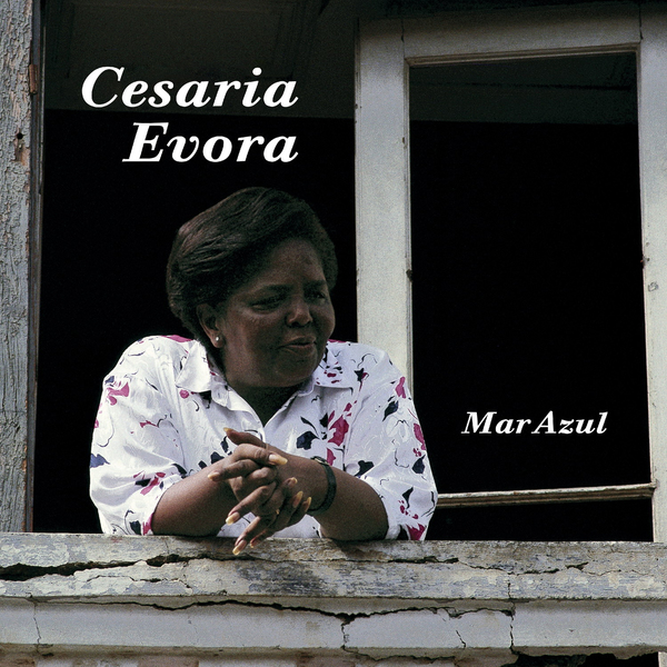 Cesaria Evora - Mar Azul