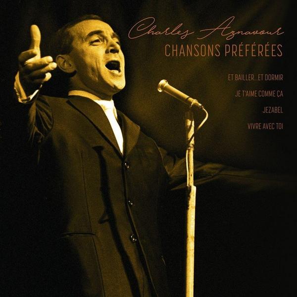 Charles Aznavour Charles Aznavour - Chansons Preferees виниловая пластинка universal music charles aznavour ses plus belles chansons