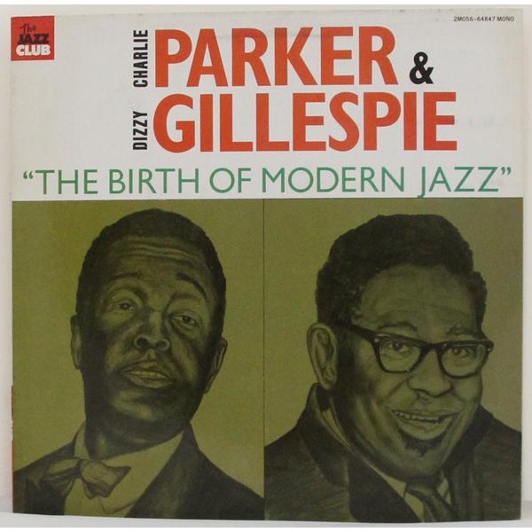 

Винтажная виниловая пластинка CHARLIE PARKER DIZZY GILLESPIE - THE BIRTH OF MODERN JAZZ
